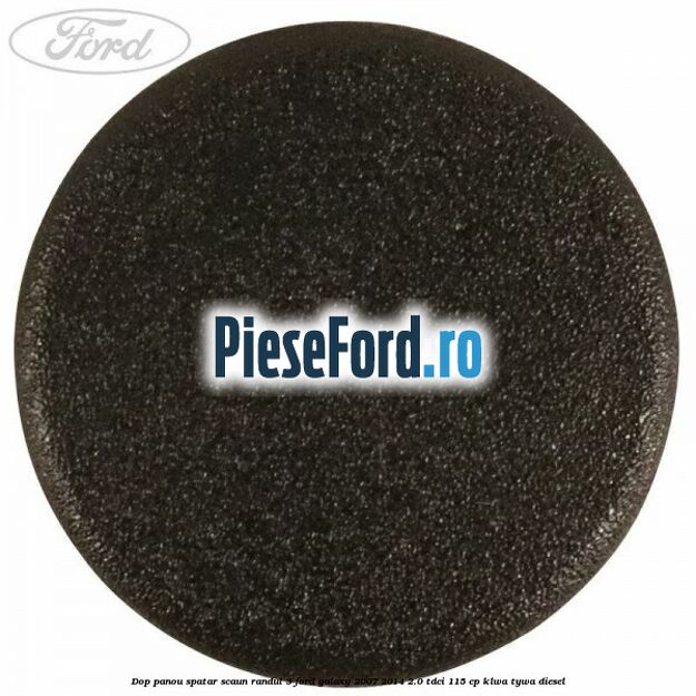 Dop panou spatar scaun randul 3 Ford Galaxy 2007-2014 2.0 TDCi 115 cp KLWA, TYWA diesel