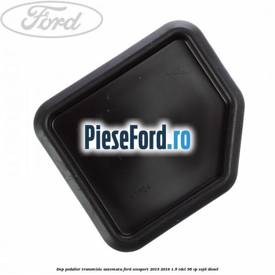 Dop pedalier transmisie automata Ford EcoSport 2013-2018 1.5 TDCi 95 cp XVJD diesel
