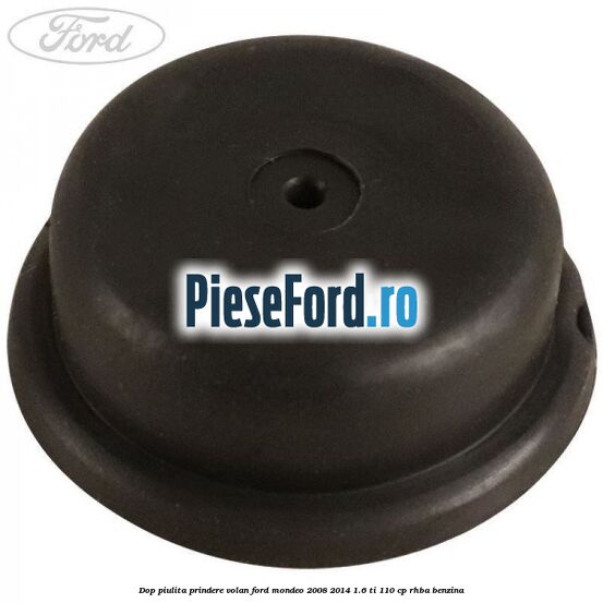 Dop piulita prindere volan Ford Mondeo 2008-2014 1.6 Ti 110 cp RHBA benzina
