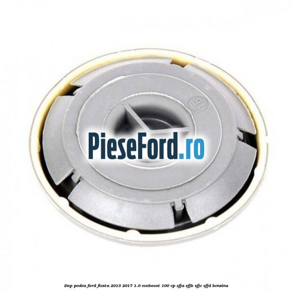 Dop podea Ford Fiesta 2013-2017 1.0 EcoBoost 100 cp SFJA, SFJB, SFJC, SFJD benzina