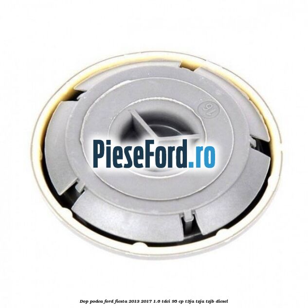 Dop podea Ford Fiesta 2013-2017 1.6 TDCi 95 cp T3JA, TZJA, TZJB diesel