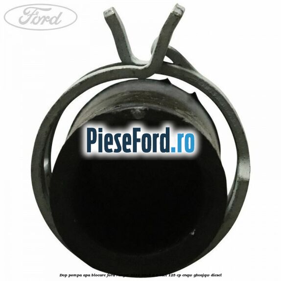 Dop pompa apa blocare Ford Ranger 2012-2015 2.2 TDCi 125 cp ENQW, GBVAJQW diesel