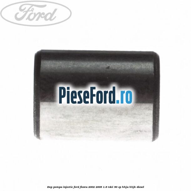Dop pompa injectie Ford Fiesta 2002-2005 1.6 TDCi 90 cp HHJA, HHJB diesel