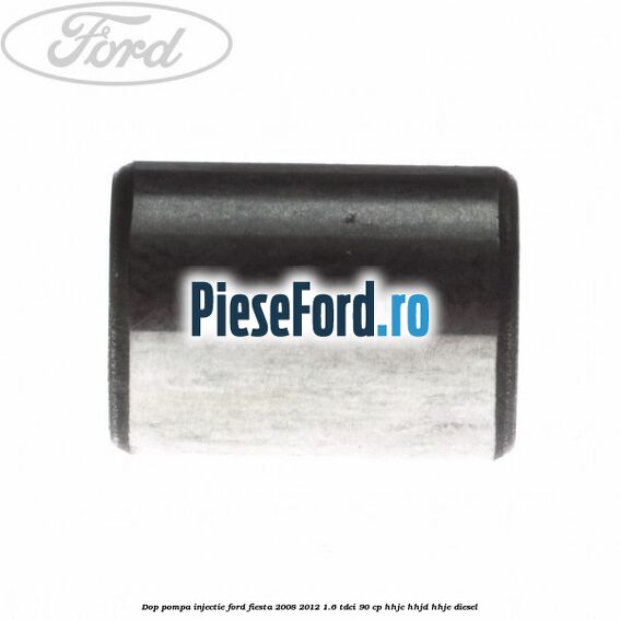 Dop pompa injectie Ford Fiesta 2008-2012 1.6 TDCi 90 cp HHJC, HHJD, HHJE diesel