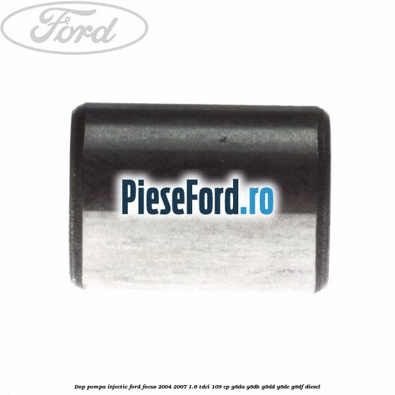 Dop pompa injectie Ford Focus 2004-2007 1.6 TDCi 109 cp G8DA, G8DB, G8DD, G8DE, G8DF diesel