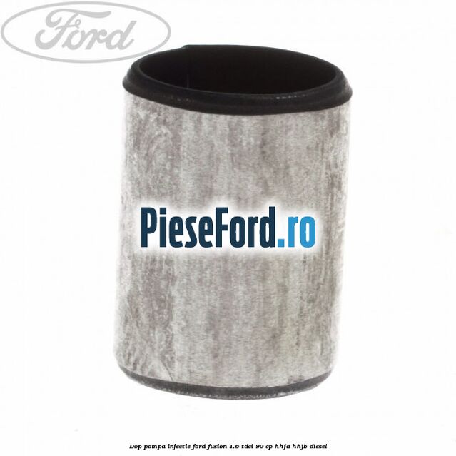 Dop pompa injectie Ford Fusion 1.6 TDCi 90 cp HHJA, HHJB diesel