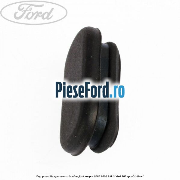 Dop protectie aparatoare tambur Ford Ranger 2002-2006 2.5 TD 4x4 109 cp WL-T diesel