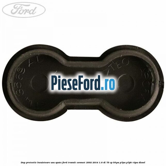 Dop protectie incuietoare usa spate Ford Transit Connect 2002-2014 1.8 Di 75 cp BHPA, P7PA, P7PB, R2PA diesel