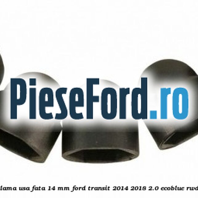 Dop protectie surub prindere balama usa fata 14 mm Ford Transit 2014-2018 2.0 EcoBlue RWD 130 cp Dop protectie surub prindere balama usa fata 14 mm Ford Transit 2014-2018 2.0 EcoBlue RWD 130 cp BKRA, YMHA, YMR6 diesel