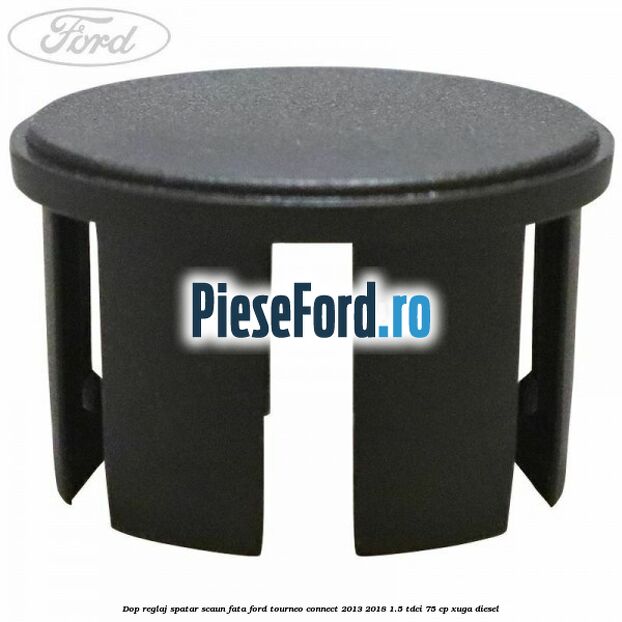 Dop reglaj spatar scaun fata Ford Tourneo Connect 2013-2018 1.5 TDCi 75 cp XUGA diesel
