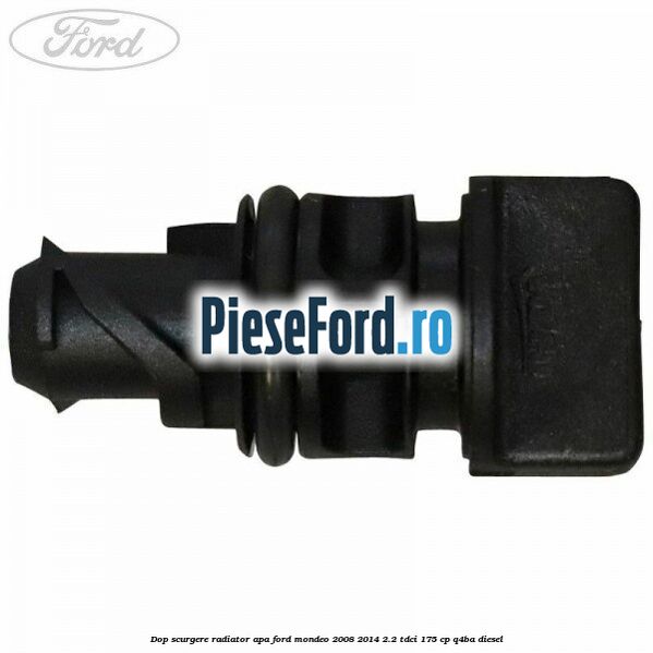 Dop scurgere radiator apa Ford Mondeo 2008-2014 2.2 TDCi 175 cp Q4BA diesel