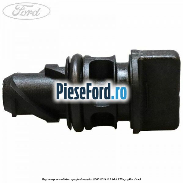 Dop scurgere radiator apa Ford Mondeo 2008-2014 2.2 TDCi 175 cp Q4BA diesel