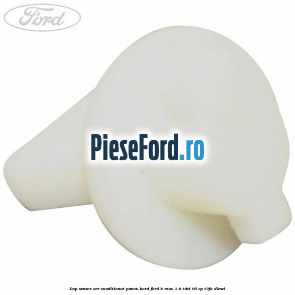 Dop senzor aer conditionat panou bord Ford B-Max 1.6 TDCi 95 cp T3JB diesel