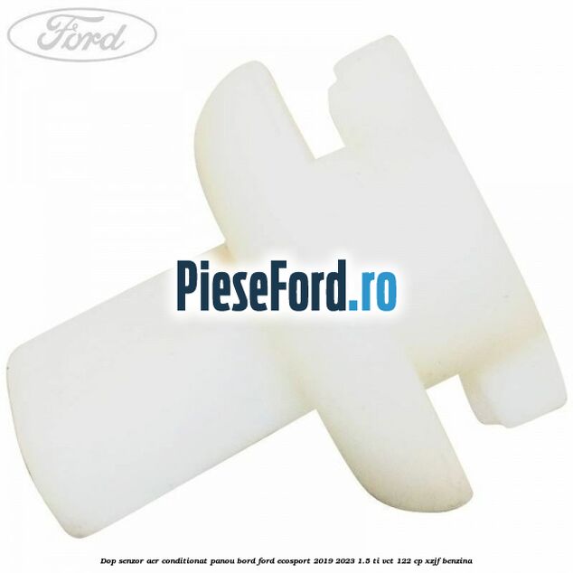 Dop senzor aer conditionat panou bord Ford EcoSport 2019-2023 1.5 Ti-VCT 122 cp XZJF benzina