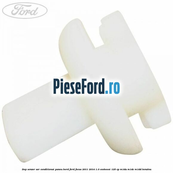 Dop senzor aer conditionat panou bord Ford Focus 2011-2014 1.0 EcoBoost 125 cp M1DA, M1DC, M1DD benzina