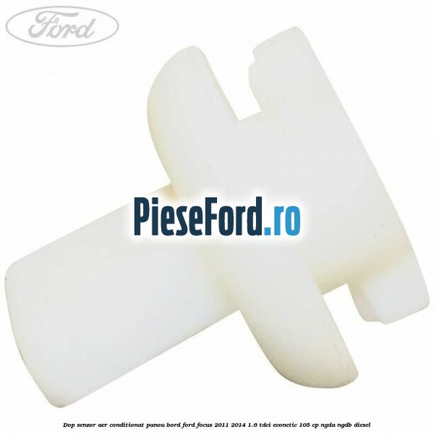 Dop senzor aer conditionat panou bord Ford Focus 2011-2014 1.6 TDCi ECOnetic 105 cp NGDA, NGDB diesel