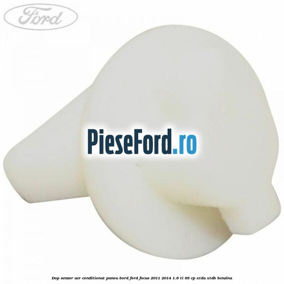 Dop senzor aer conditionat panou bord Ford Focus 2011-2014 1.6 Ti 85 cp XTDA, XTDB benzina