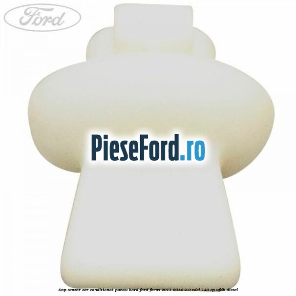 Dop senzor aer conditionat panou bord Ford Focus 2011-2014 2.0 TDCi 140 cp UFDB diesel