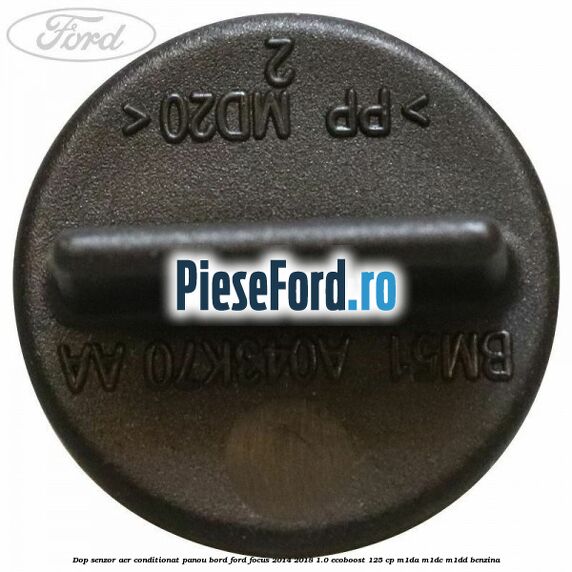 Dop senzor aer conditionat panou bord Ford Focus 2014-2018 1.0 EcoBoost 125 cp M1DA, M1DC, M1DD benzina
