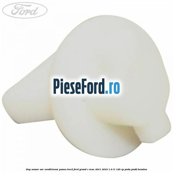 Dop senzor aer conditionat panou bord Ford Grand C-Max 2011-2015 1.6 Ti 125 cp PNDA, PNDD benzina