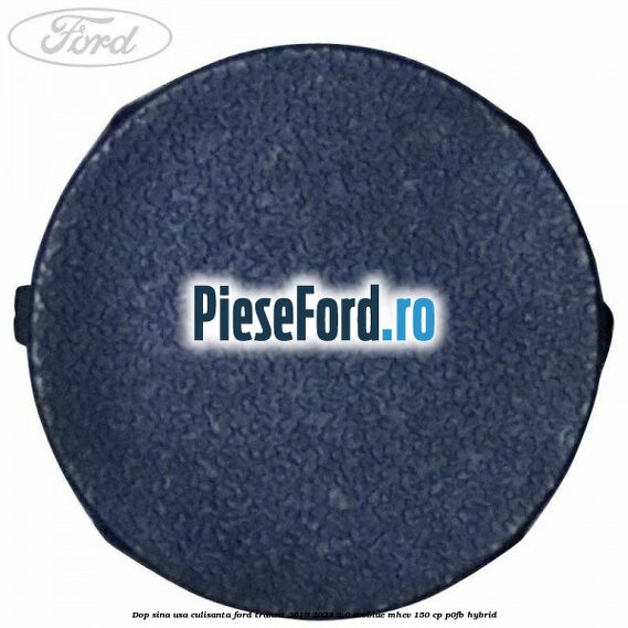 Dop sina usa culisanta Ford Transit 2019-2023 2.0 EcoBlue mHEV 150 cp P0FB Hybrid