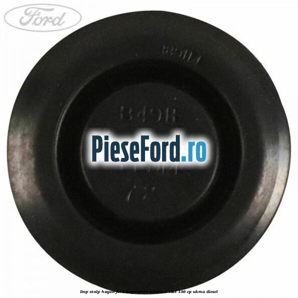 Dop stalp hayon Ford Kuga 2013-2016 2.0 TDCi 136 cp UKMA diesel