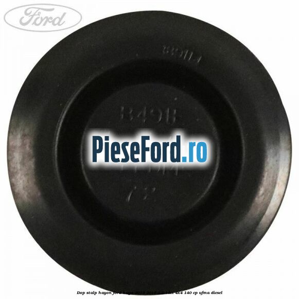 Dop stalp hayon Ford Kuga 2013-2016 2.0 TDCi 4x4 140 cp Dop stalp hayon Ford Kuga 2013-2016 2.0 TDCi 4x4 140 cp UFMA diesel