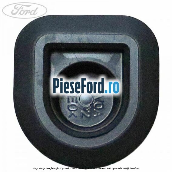 Dop stalp usa fata Ford Grand C-Max 2016-2020 1.5 EcoBoost 150 cp M8DB, M8DF benzina