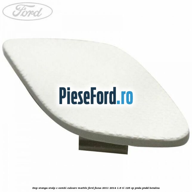 Dop stanga stalp c combi culoare marble Ford Focus 2011-2014 1.6 Ti 125 cp Dop stanga stalp c combi culoare marble Ford Focus 2011-2014 1.6 Ti 125 cp PNDA, PNDD benzina
