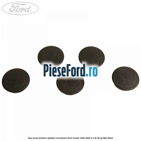 Dop surub prindere oglinda retrovizoare Ford Transit 2000-2006 2.0 DI 86 cp F3FA diesel