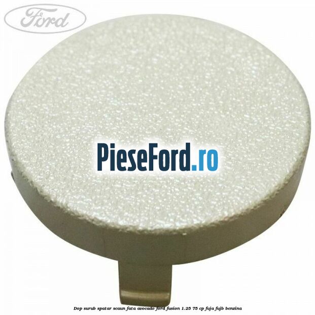 Dop surub spatar scaun fata avocado Ford Fusion 1.25 75 cp FUJA, FUJB benzina