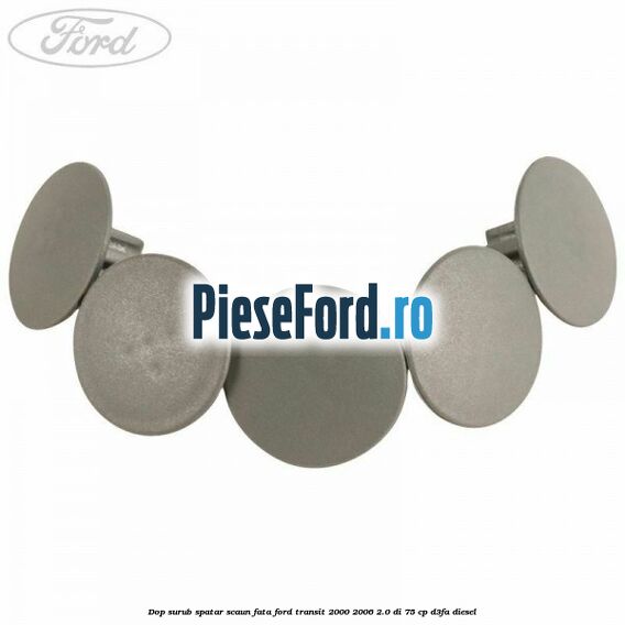 Dop surub spatar scaun fata Ford Transit 2000-2006 2.0 DI 75 cp D3FA diesel
