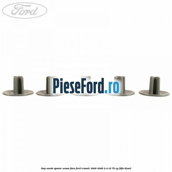 Dop surub spatar scaun fata Ford Transit 2000-2006 2.4 TD 75 cp F4FA diesel
