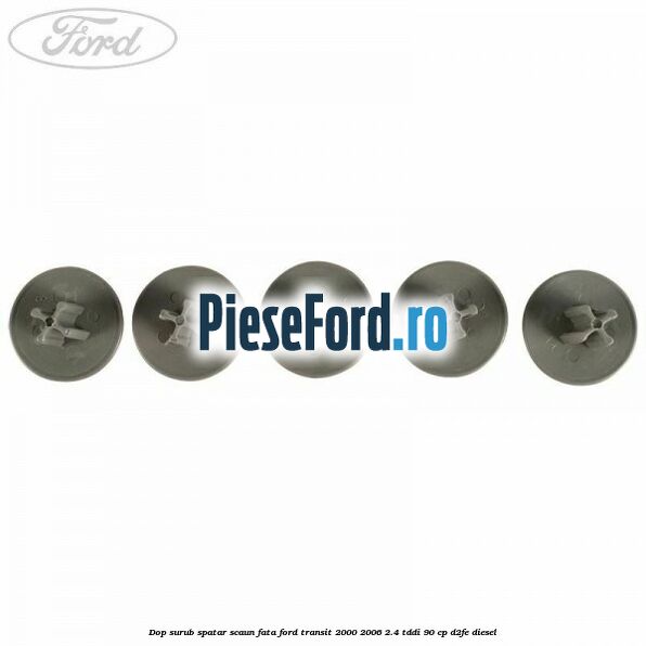 Dop surub spatar scaun fata Ford Transit 2000-2006 2.4 TDdi 90 cp D2FE diesel