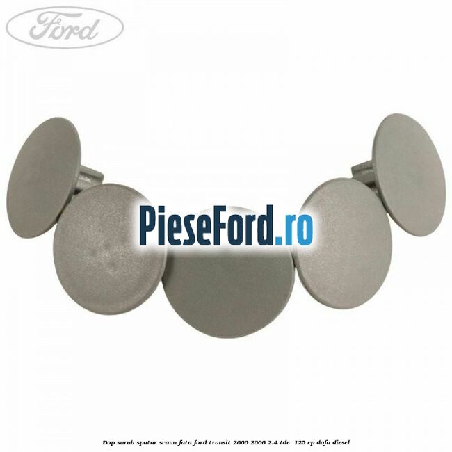 Dop surub spatar scaun fata Ford Transit 2000-2006 2.4 TDE  125 cp DOFA diesel