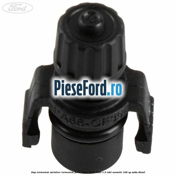 Dop termostat, aerisitor termostat Ford C-Max 2016-2020 1.5 TDCi ECOnetic 105 cp Dop termostat, aerisitor termostat Ford C-Max 2016-2020 1.5 TDCi ECOnetic 105 cp AEDA diesel