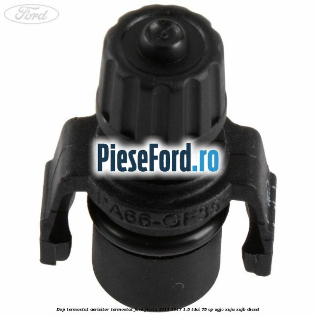Dop termostat, aerisitor termostat Ford Fiesta 2013-2017 1.5 TDCi 75 cp Dop termostat, aerisitor termostat Ford Fiesta 2013-2017 1.5 TDCi 75 cp UGJC, XUJA, XUJB diesel