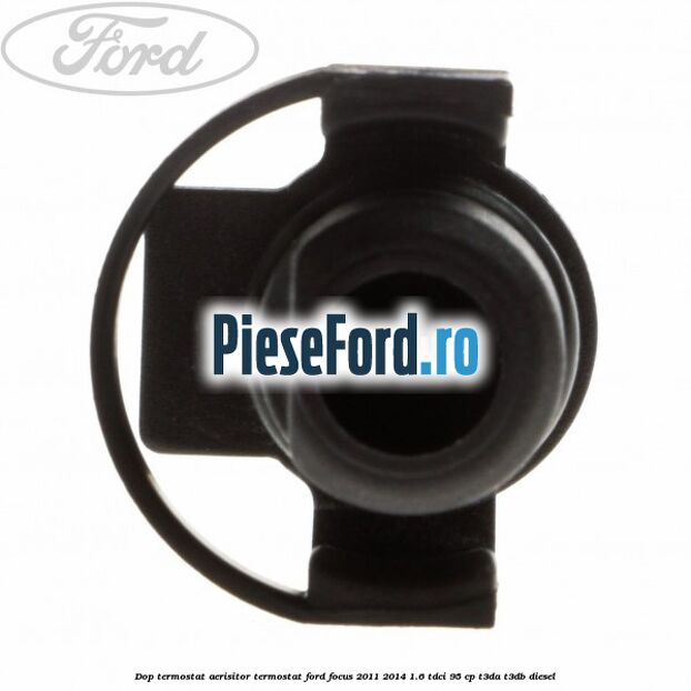 Dop termostat, aerisitor termostat Ford Focus 2011-2014 1.6 TDCi 95 cp T3DA, T3DB diesel