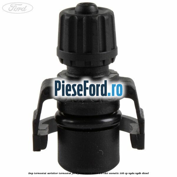 Dop termostat, aerisitor termostat Ford Focus 2011-2014 1.6 TDCi ECOnetic 105 cp NGDA, NGDB diesel