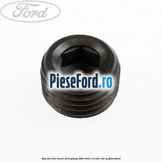 Dop ulei bloc motor Ford Galaxy 2007-2014 1.8 TDCi 100 cp FFWA diesel