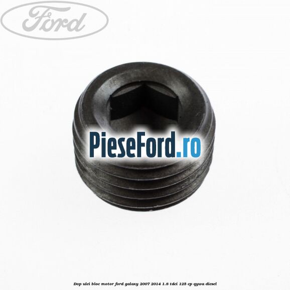 Dop ulei bloc motor Ford Galaxy 2007-2014 1.8 TDCi 125 cp Dop ulei bloc motor Ford Galaxy 2007-2014 1.8 TDCi 125 cp QYWA diesel