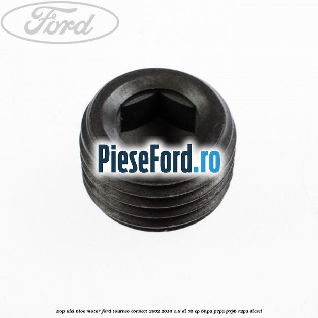 Dop ulei bloc motor Ford Tourneo Connect 2002-2014 1.8 Di 75 cp BHPA, P7PA, P7PB, R2PA diesel