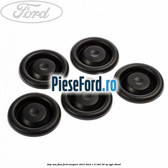 Dop usa fata Ford EcoSport 2013-2018 1.5 TDCi 90 cp Dop usa fata Ford EcoSport 2013-2018 1.5 TDCi 90 cp UGJE diesel