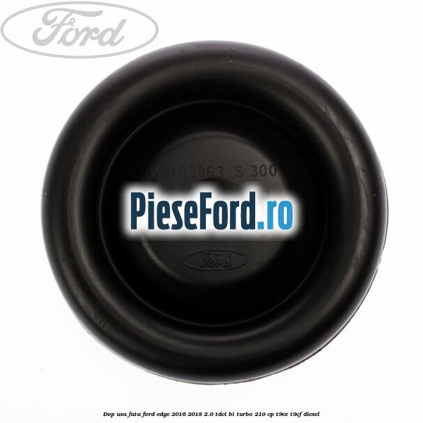 Dop usa fata Ford Edge 2016-2018 2.0 TDCi Bi-Turbo 210 cp T9CE, T9CF diesel