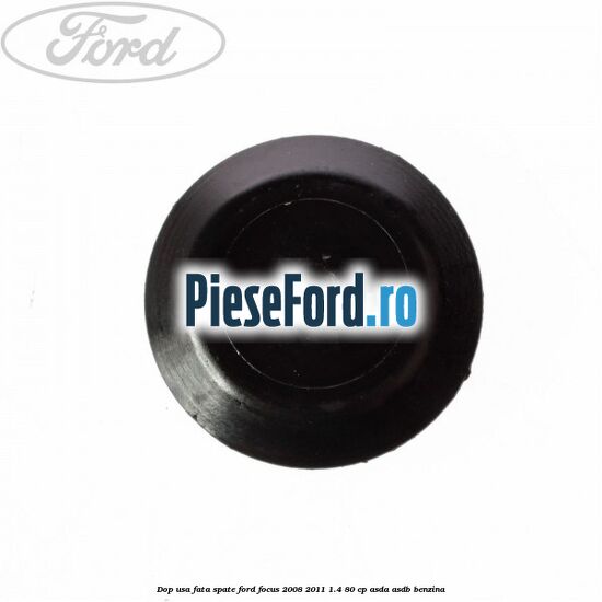 Dop usa fata spate Ford Focus 2008-2011 1.4 80 cp ASDA, ASDB benzina