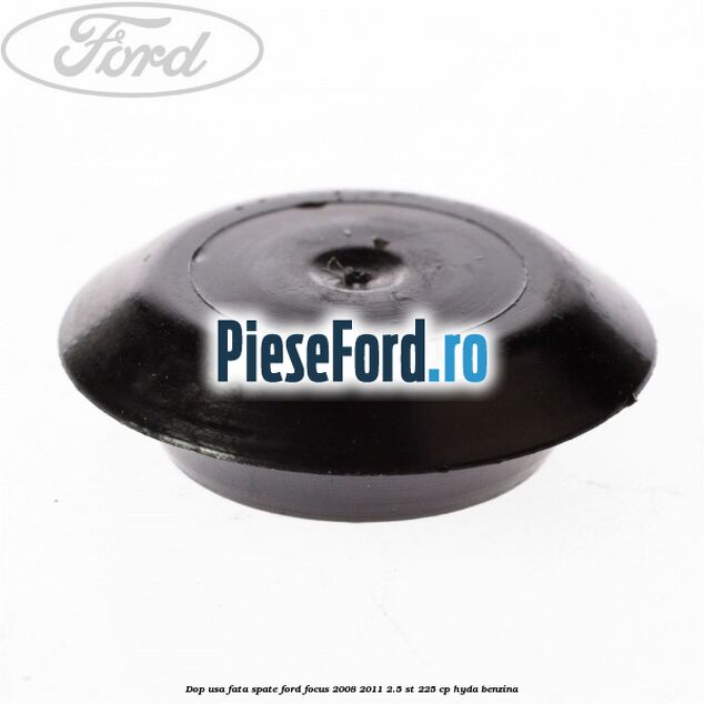 Dop usa fata spate Ford Focus 2008-2011 2.5 ST 225 cp HYDA benzina