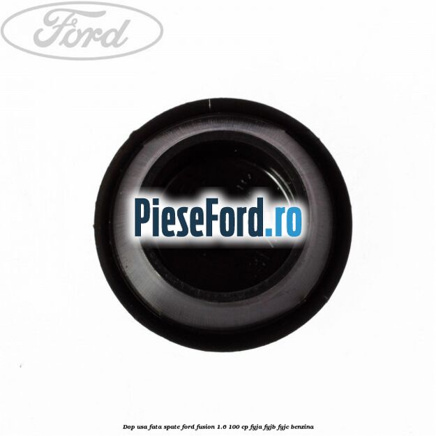Dop usa fata spate Ford Fusion 1.6 100 cp FYJA, FYJB, FYJC benzina