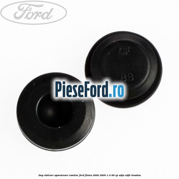 Dop vizitare aparatoare tambur Ford Fiesta 2002-2005 1.3 69 cp Dop vizitare aparatoare tambur Ford Fiesta 2002-2005 1.3 69 cp A9JA, A9JB benzina
