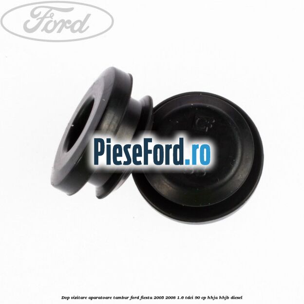 Dop vizitare aparatoare tambur Ford Fiesta 2005-2008 1.6 TDCi 90 cp HHJA, HHJB diesel