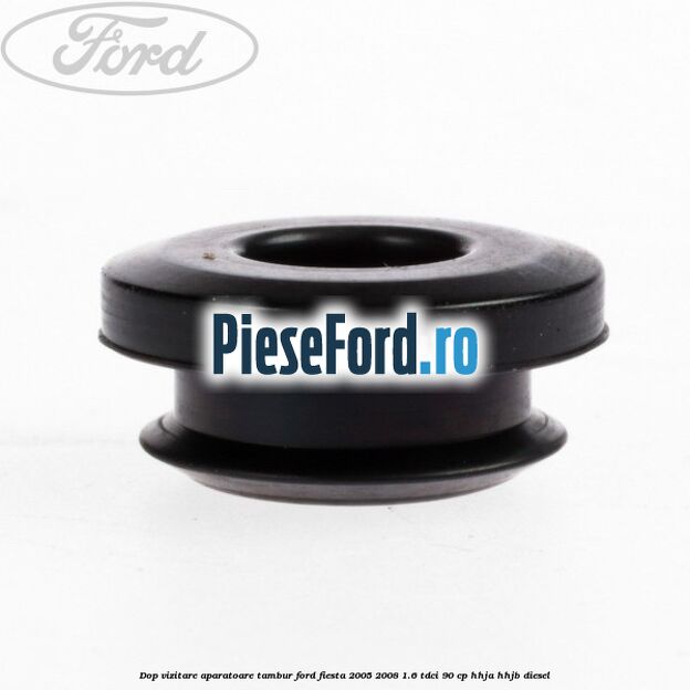 Dop vizitare aparatoare tambur Ford Fiesta 2005-2008 1.6 TDCi 90 cp HHJA, HHJB diesel